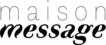 Maison Message